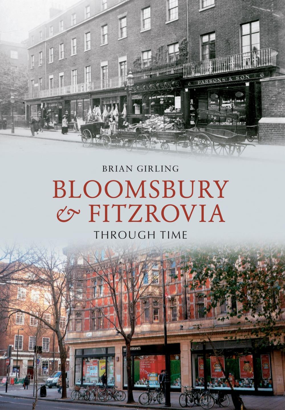 Big bigCover of Bloomsbury & Fitzrovia Through Time