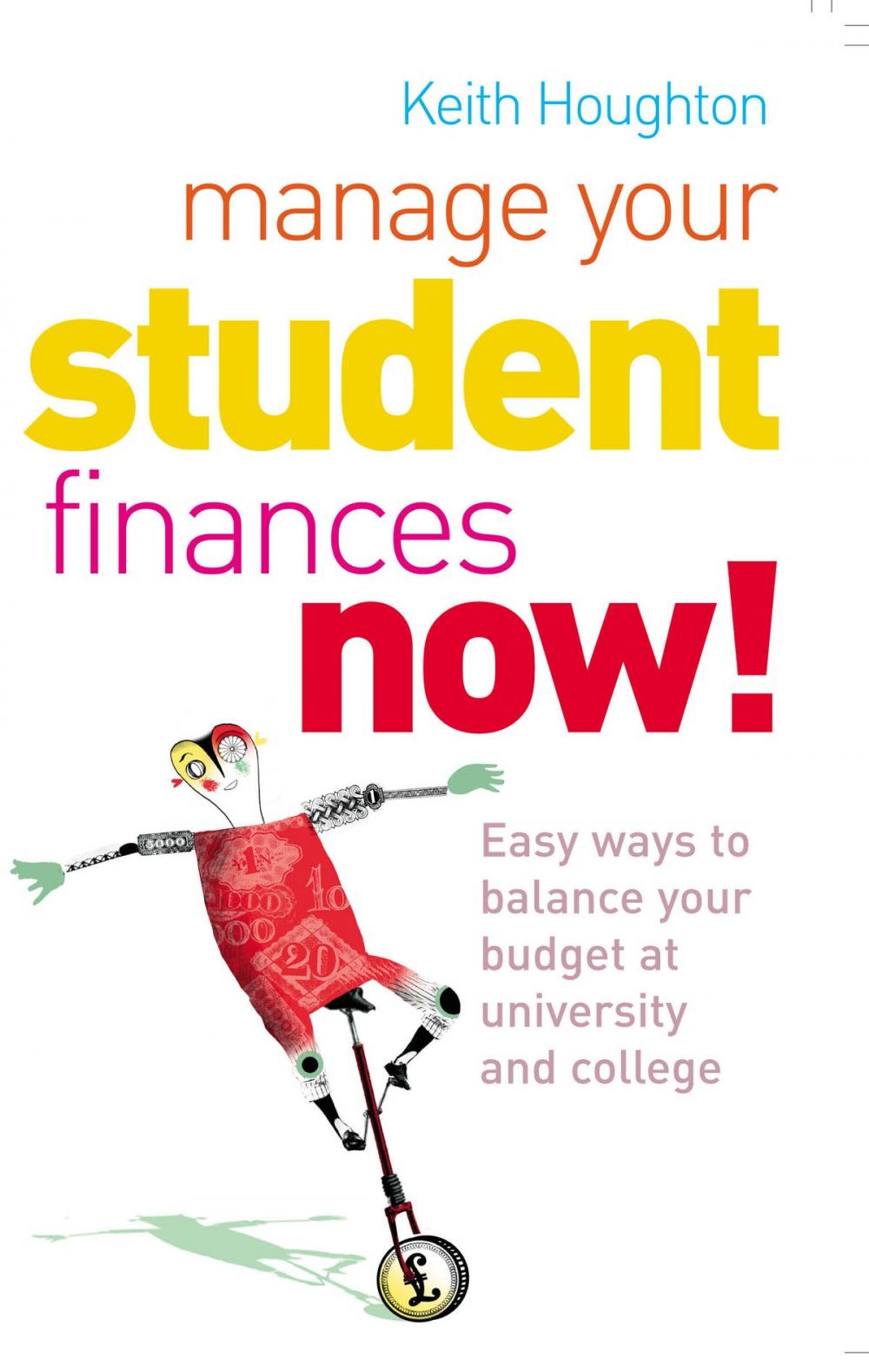 Big bigCover of Manage Your Student Finances Now!