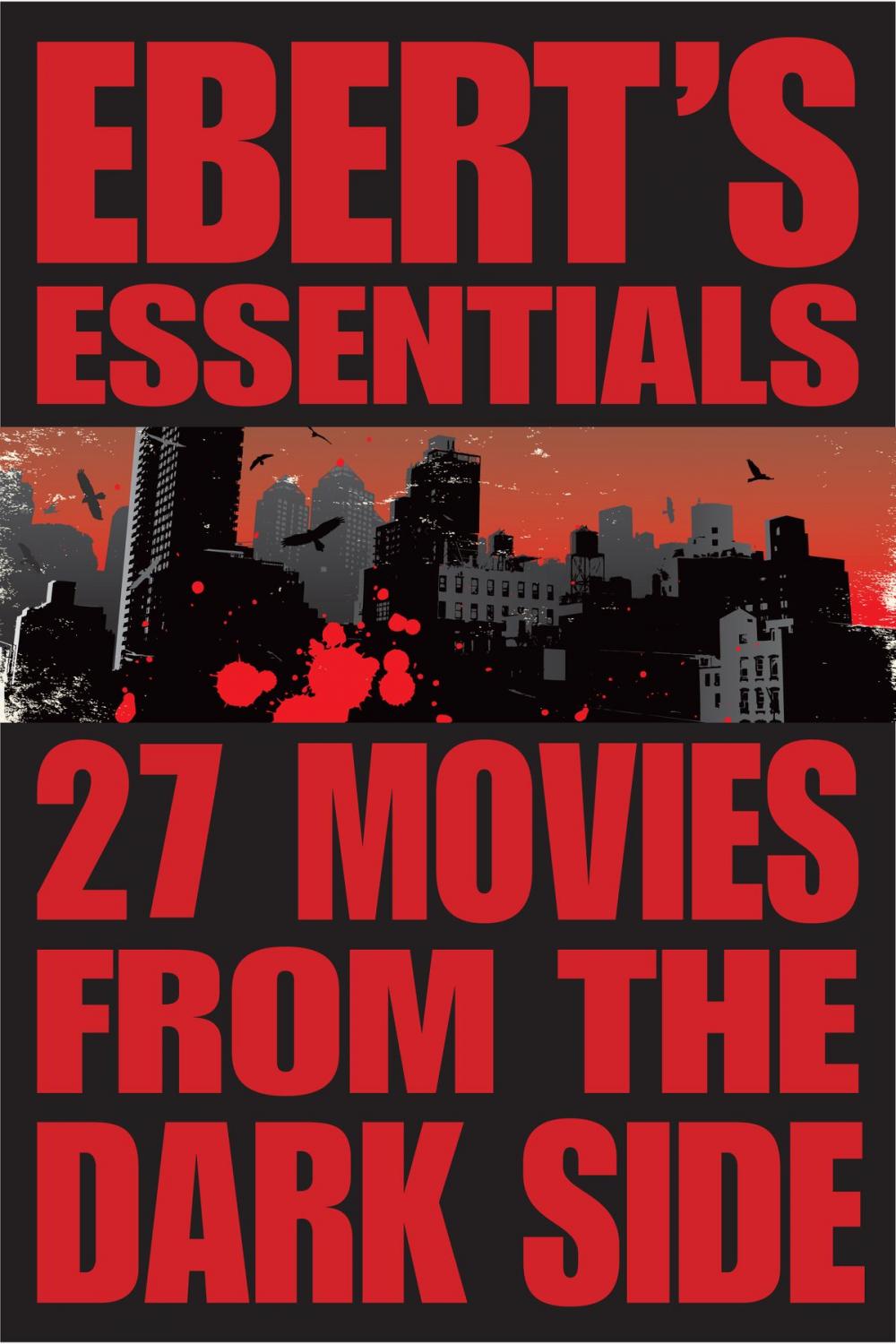 Big bigCover of 27 Movies from the Dark Side: Ebert's Essentials