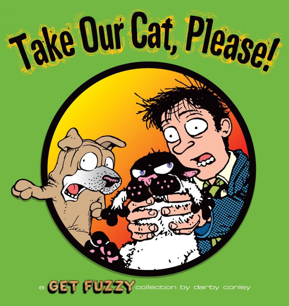 Big bigCover of Take Our Cat, Please: A Get Fuzzy Collection