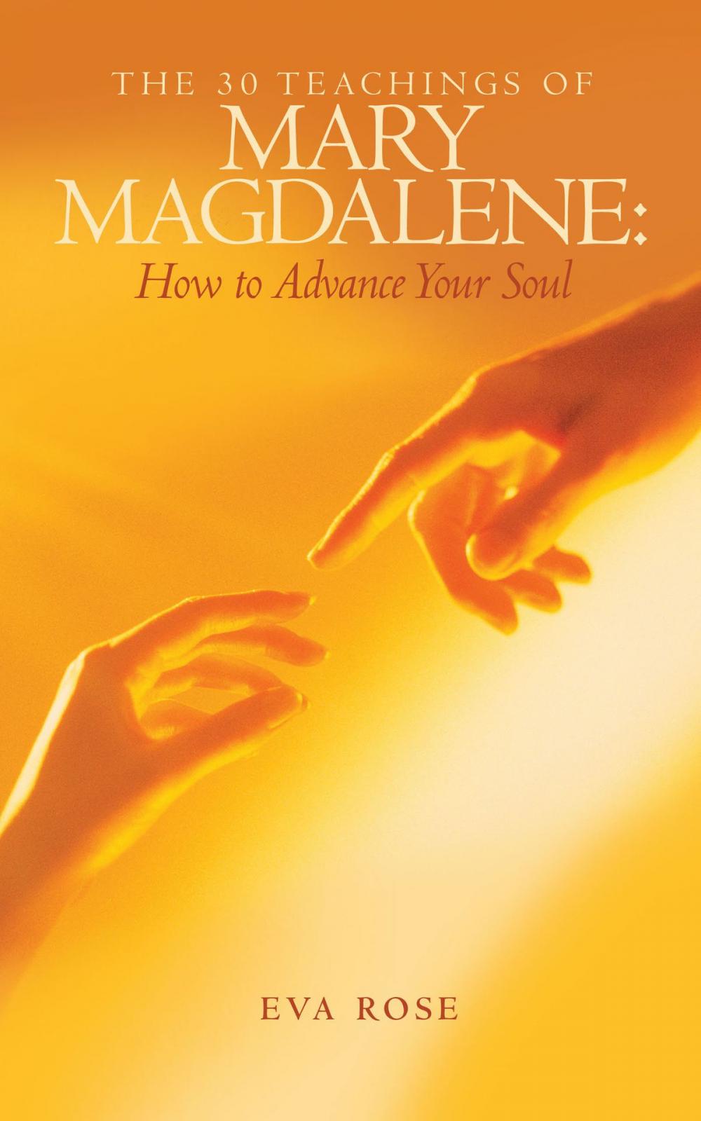 Big bigCover of The 30 Teachings of Mary Magdalene: How to Advance Your Soul