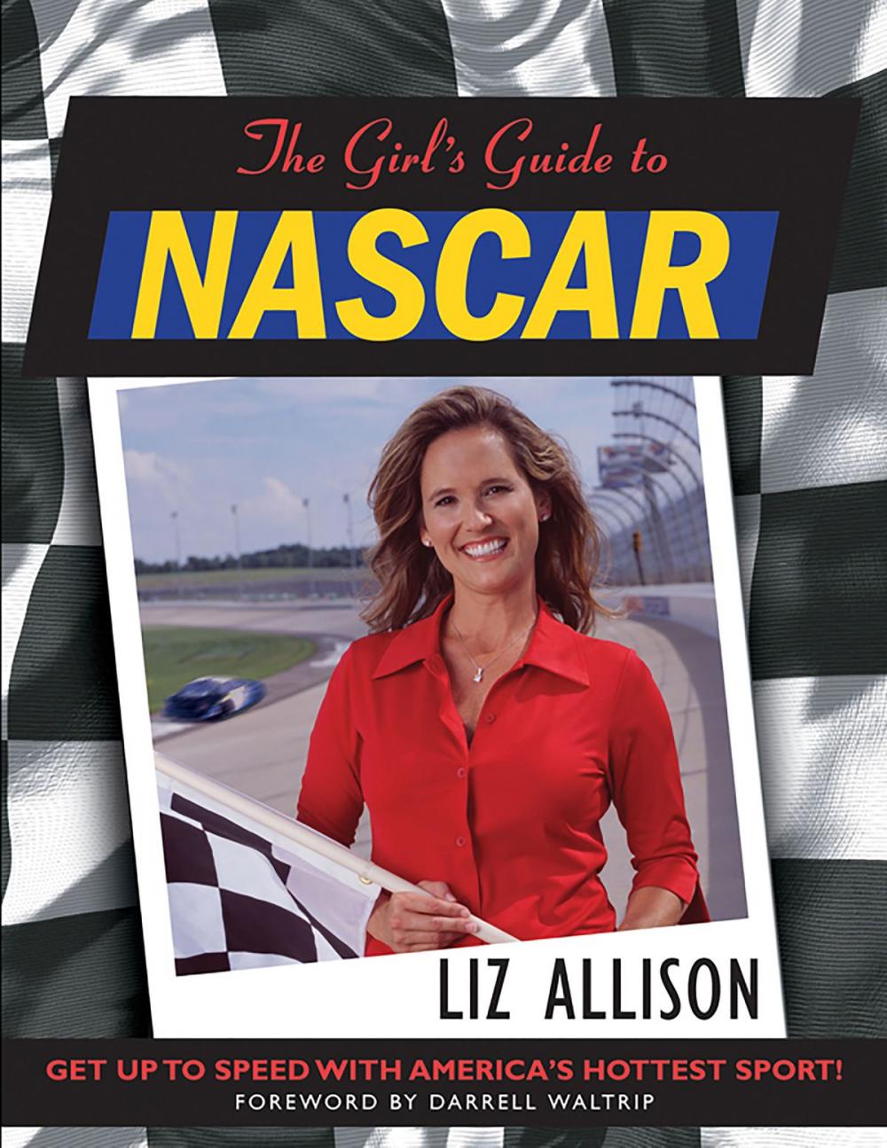 Big bigCover of The Girl's Guide to NASCAR