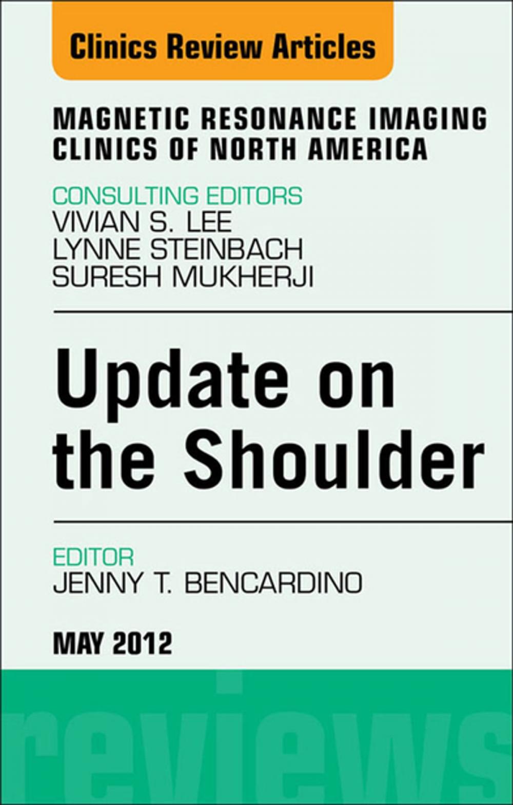 Big bigCover of Update on the Shoulder, An Issue of Magnetic Resonance Imaging Clinics - E-Book