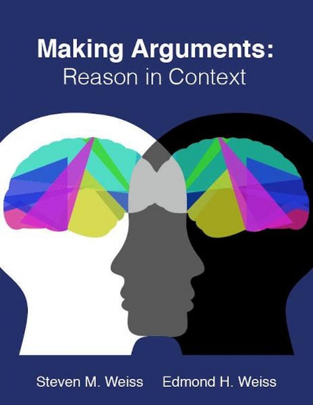 Big bigCover of Making Arguments: Reason in Context