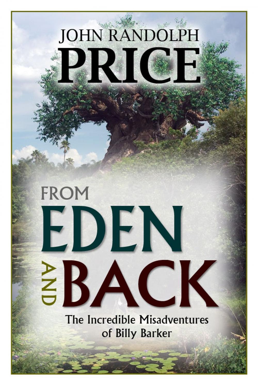 Big bigCover of From Eden and Back: The Incredible Misadventures of Billy Barker