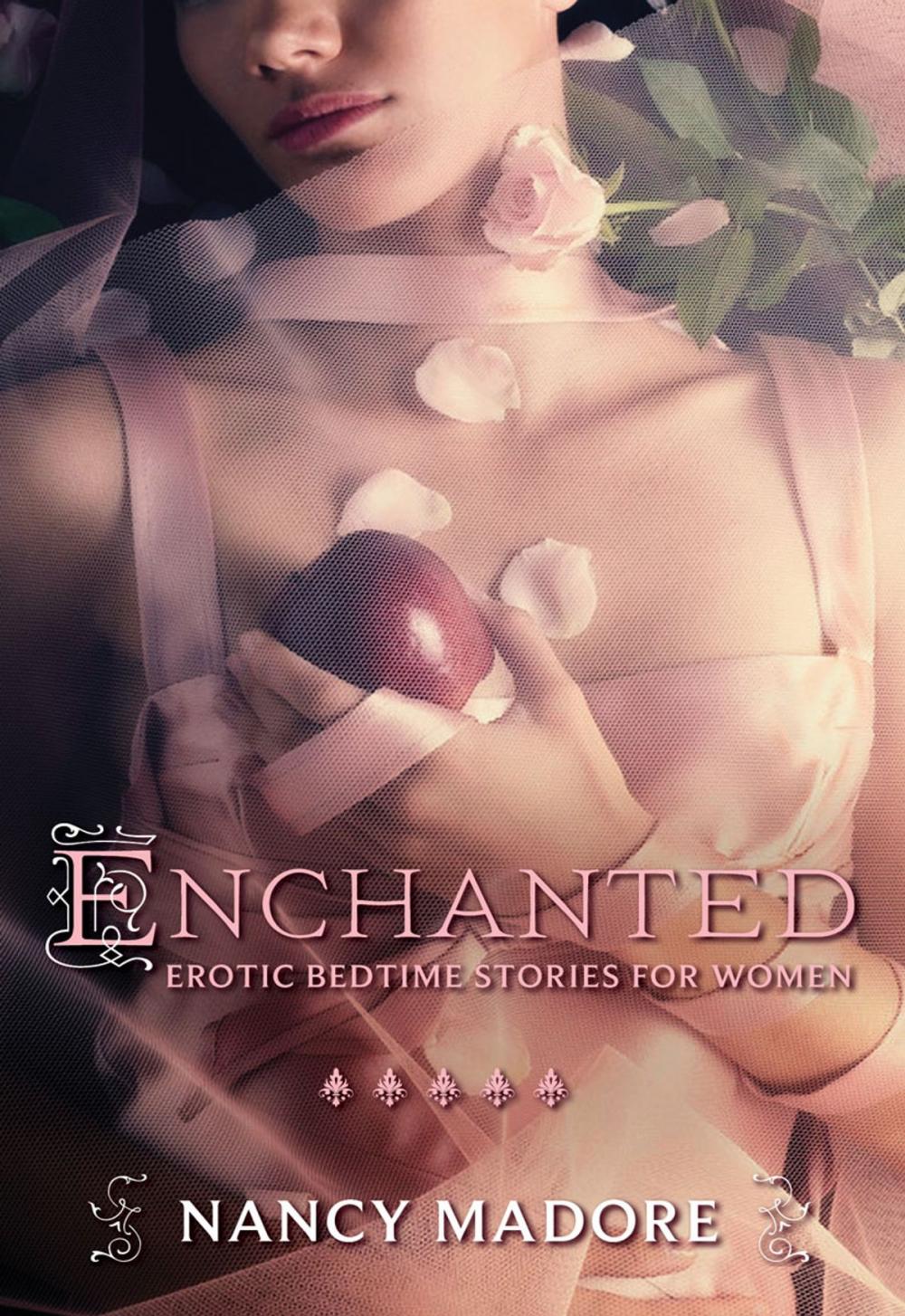 Big bigCover of Enchanted: Erotic Bedtime Stories for Women