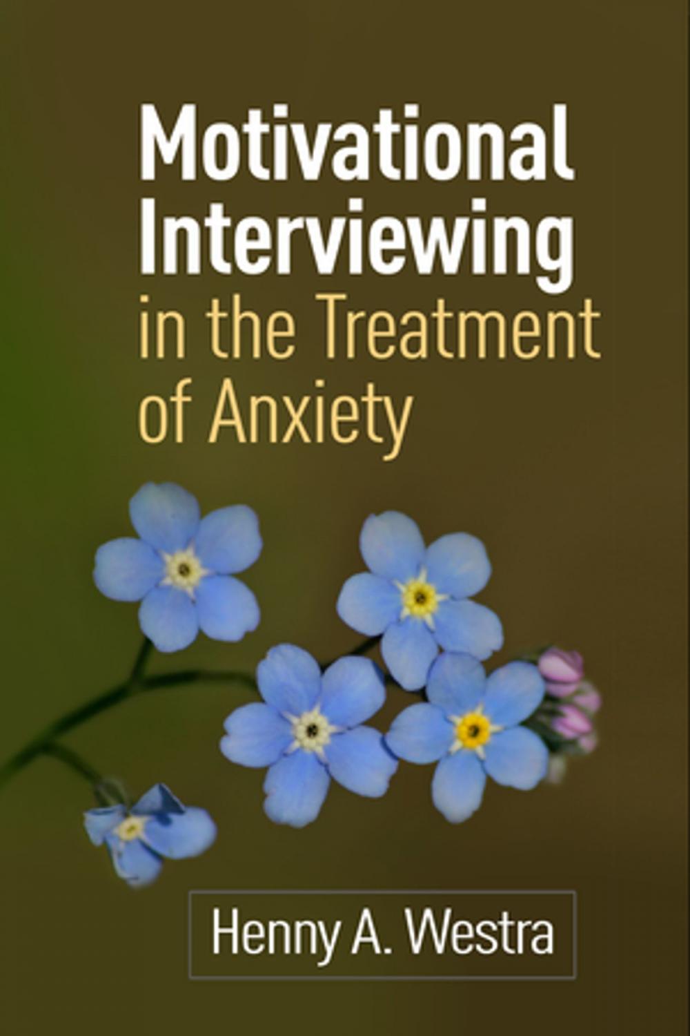 Big bigCover of Motivational Interviewing in the Treatment of Anxiety