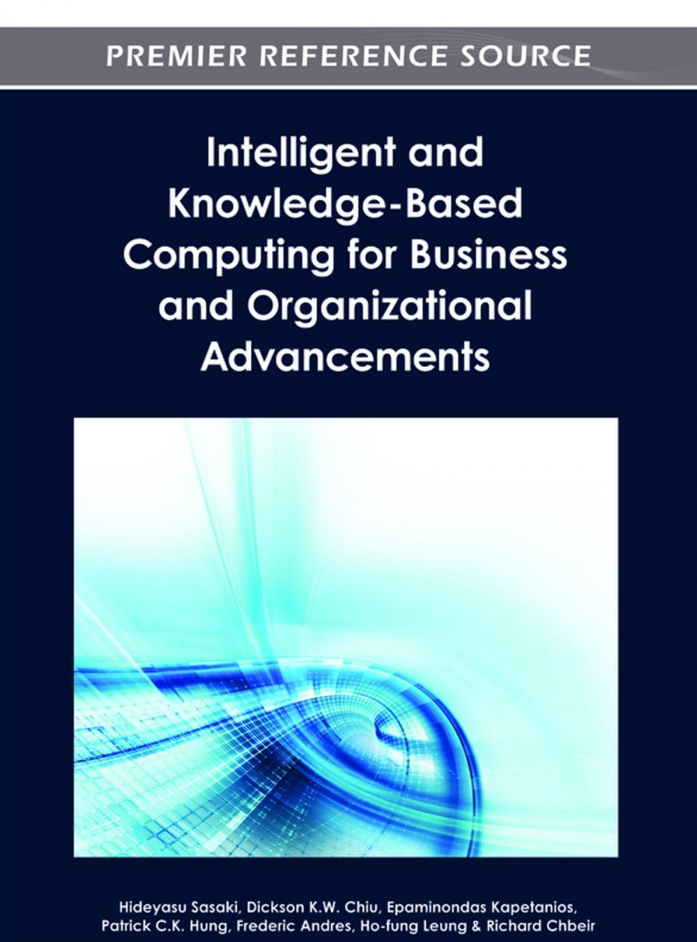 Big bigCover of Intelligent and Knowledge-Based Computing for Business and Organizational Advancements