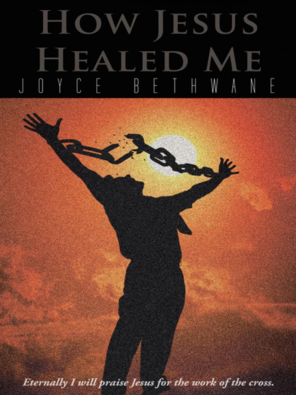 Big bigCover of How Jesus Healed Me