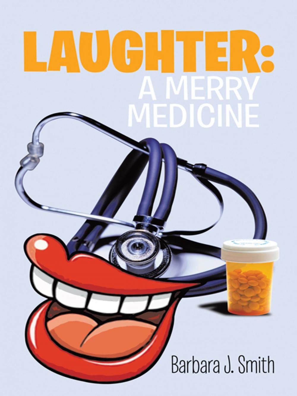 Big bigCover of Laughter: a Merry Medicine