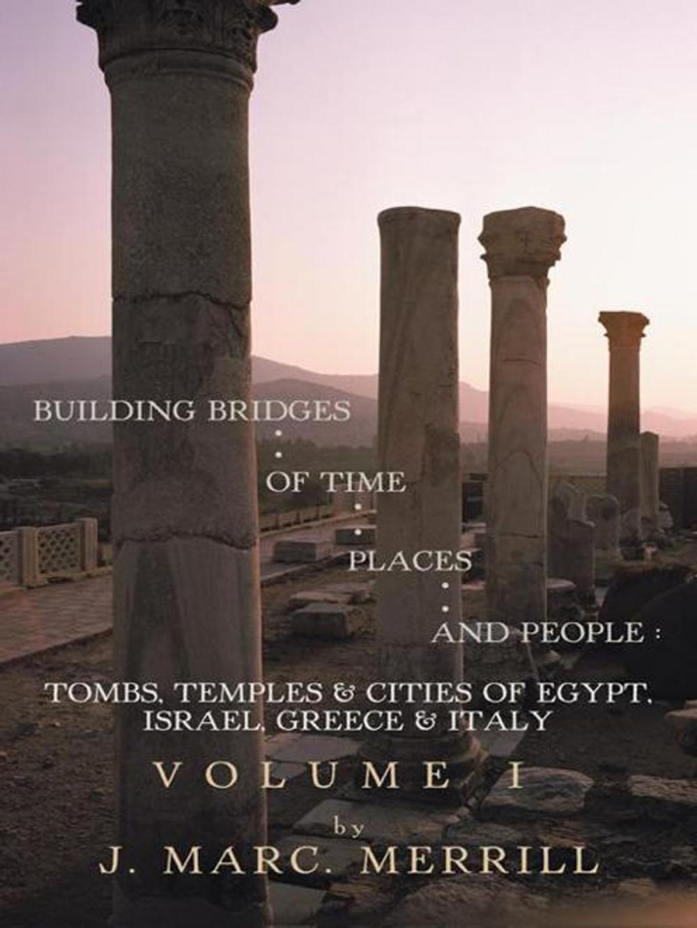 Big bigCover of Building Bridges of Time, Places and People: Volume I