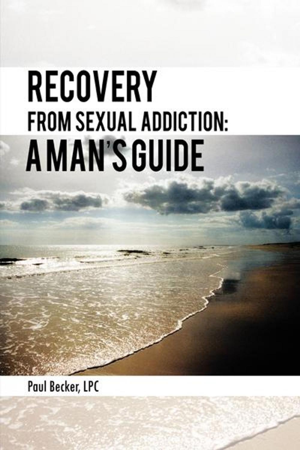 Big bigCover of Recovery from Sexual Addiction: a Man’S Guide