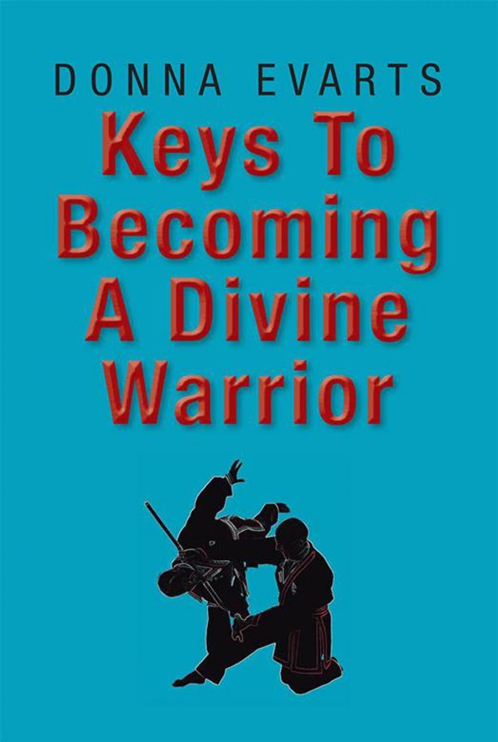 Big bigCover of Keys to Becoming a Divine Warrior