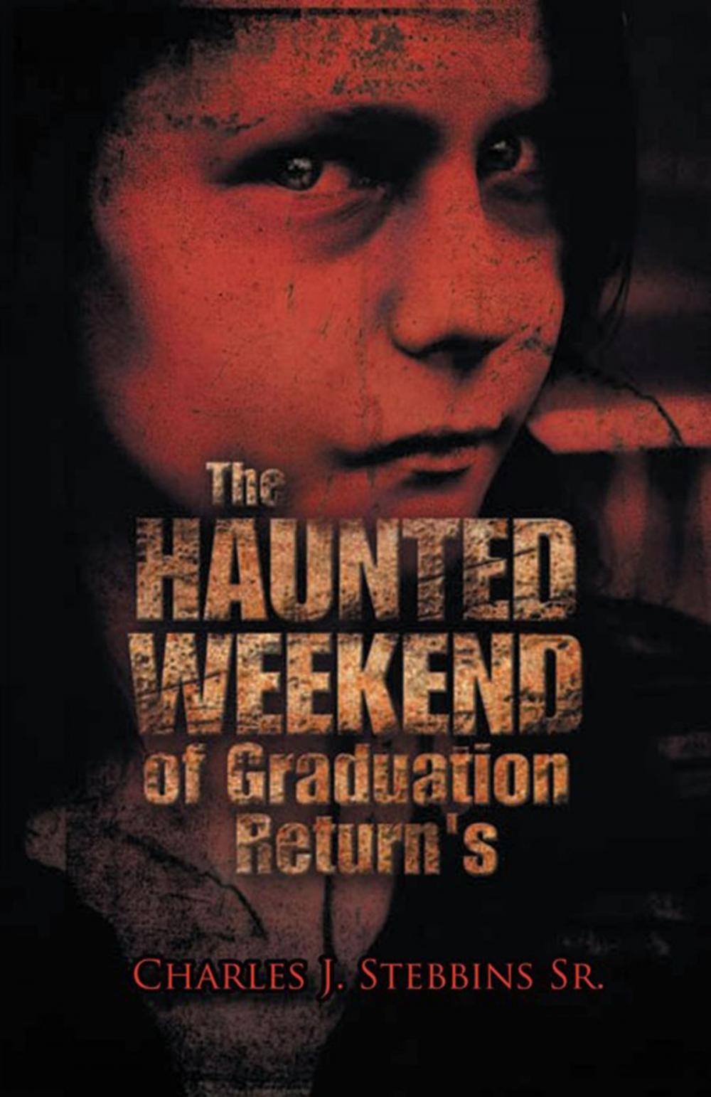 Big bigCover of The Haunted Weekend of Graduation Return's