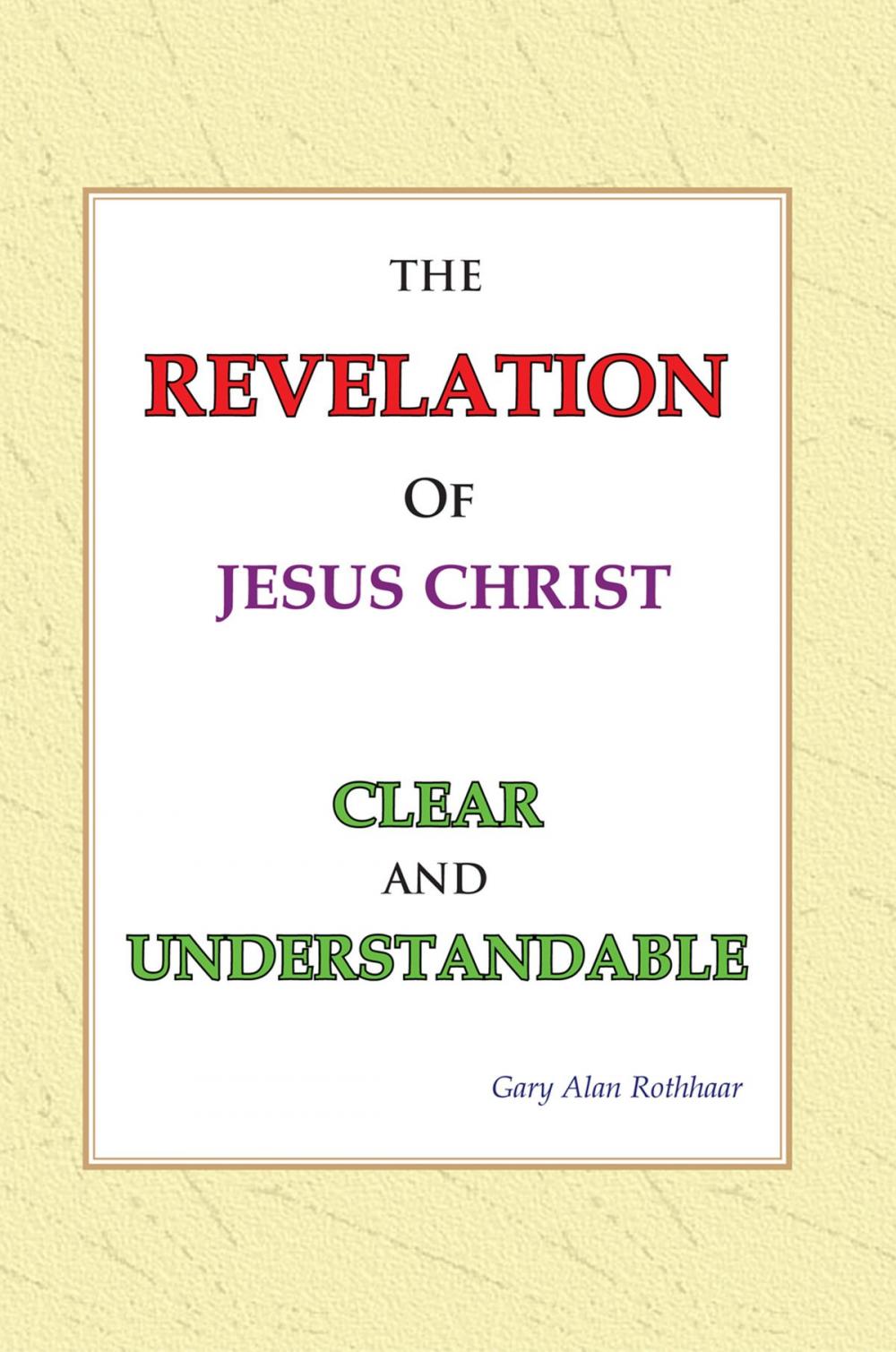 Big bigCover of The Revelation of Jesus Christ Clear and Understandable