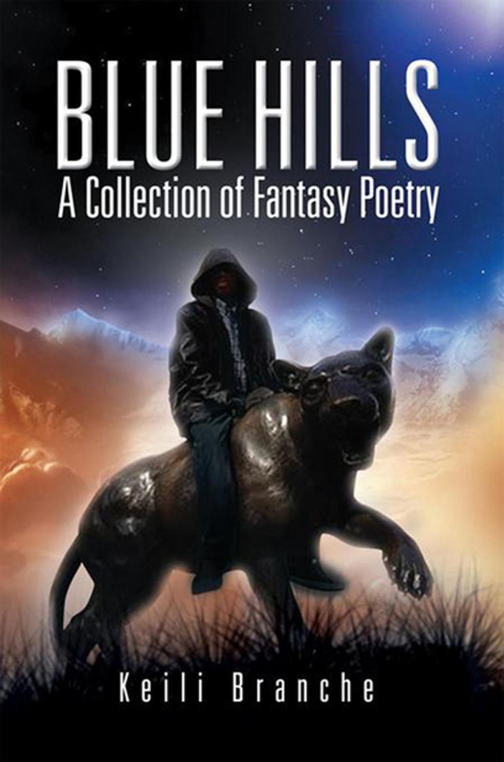 Big bigCover of Blue Hills: a Collection of Fantasy Poetry