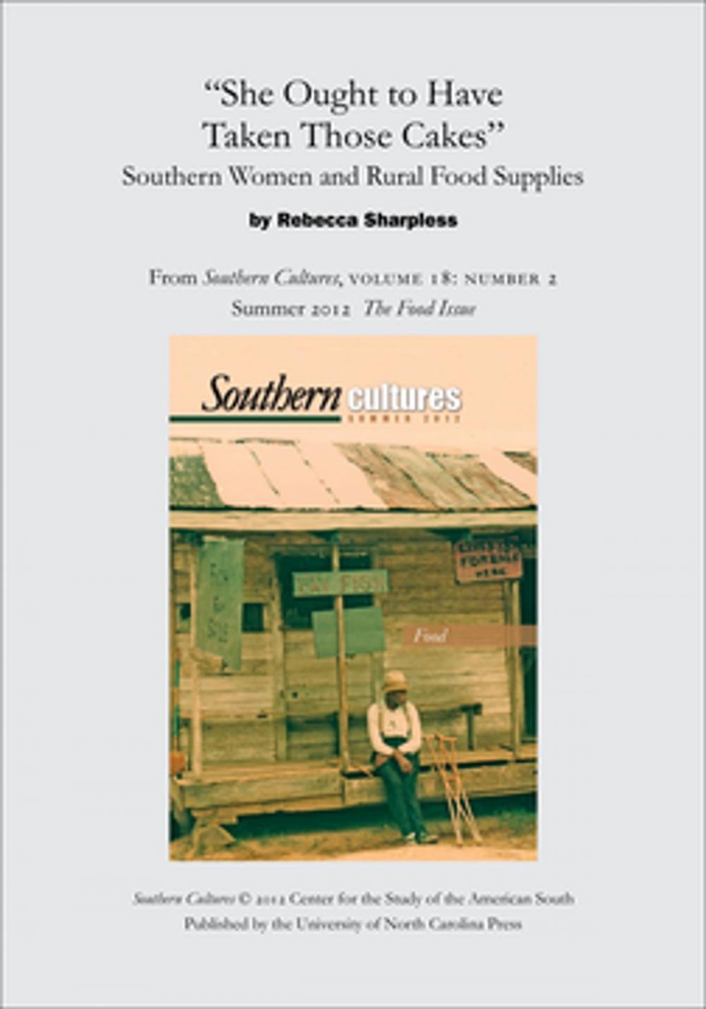 Big bigCover of "She Ought to Have Taken Those Cakes": Southern Women and Rural Food Supplies