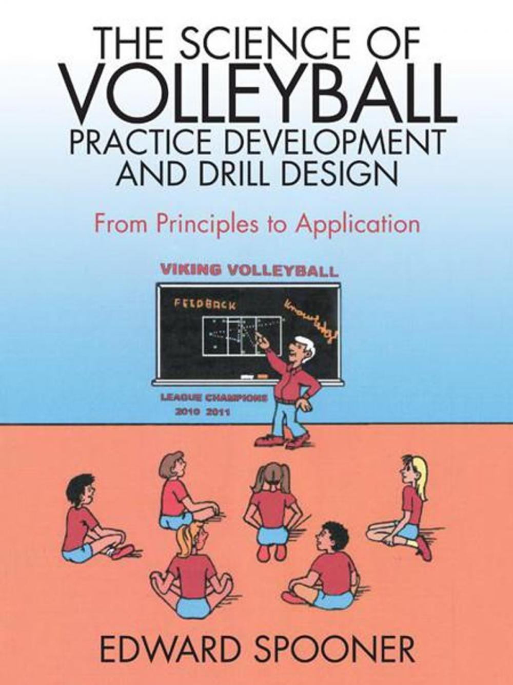 Big bigCover of The Science of Volleyball Practice Development and Drill Design