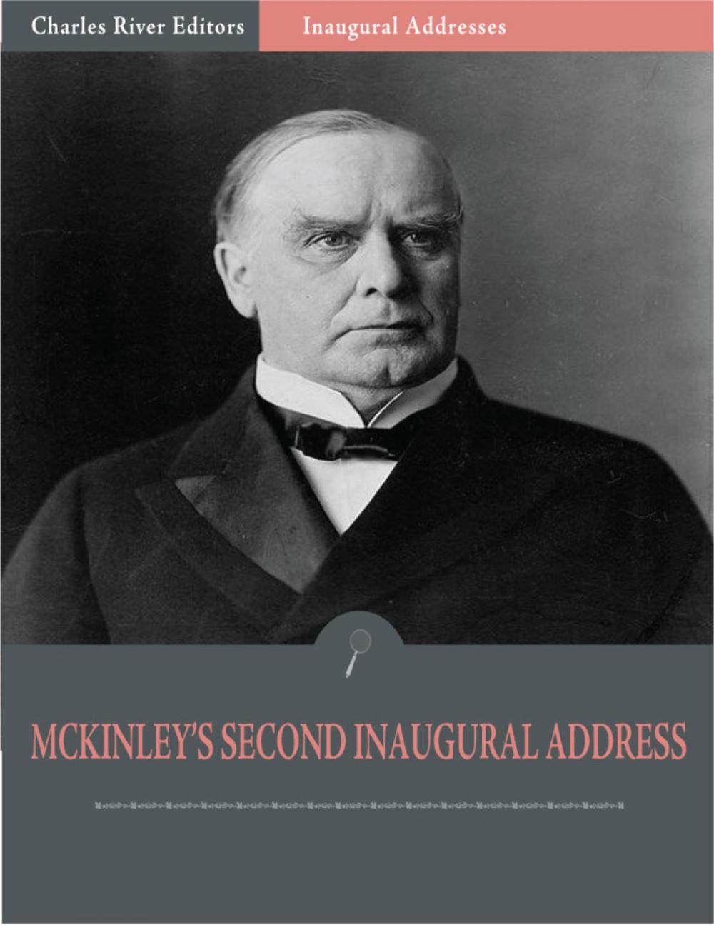 Big bigCover of Inaugural Addresses: President William McKinleys Second Inaugural Address (Illustrated)