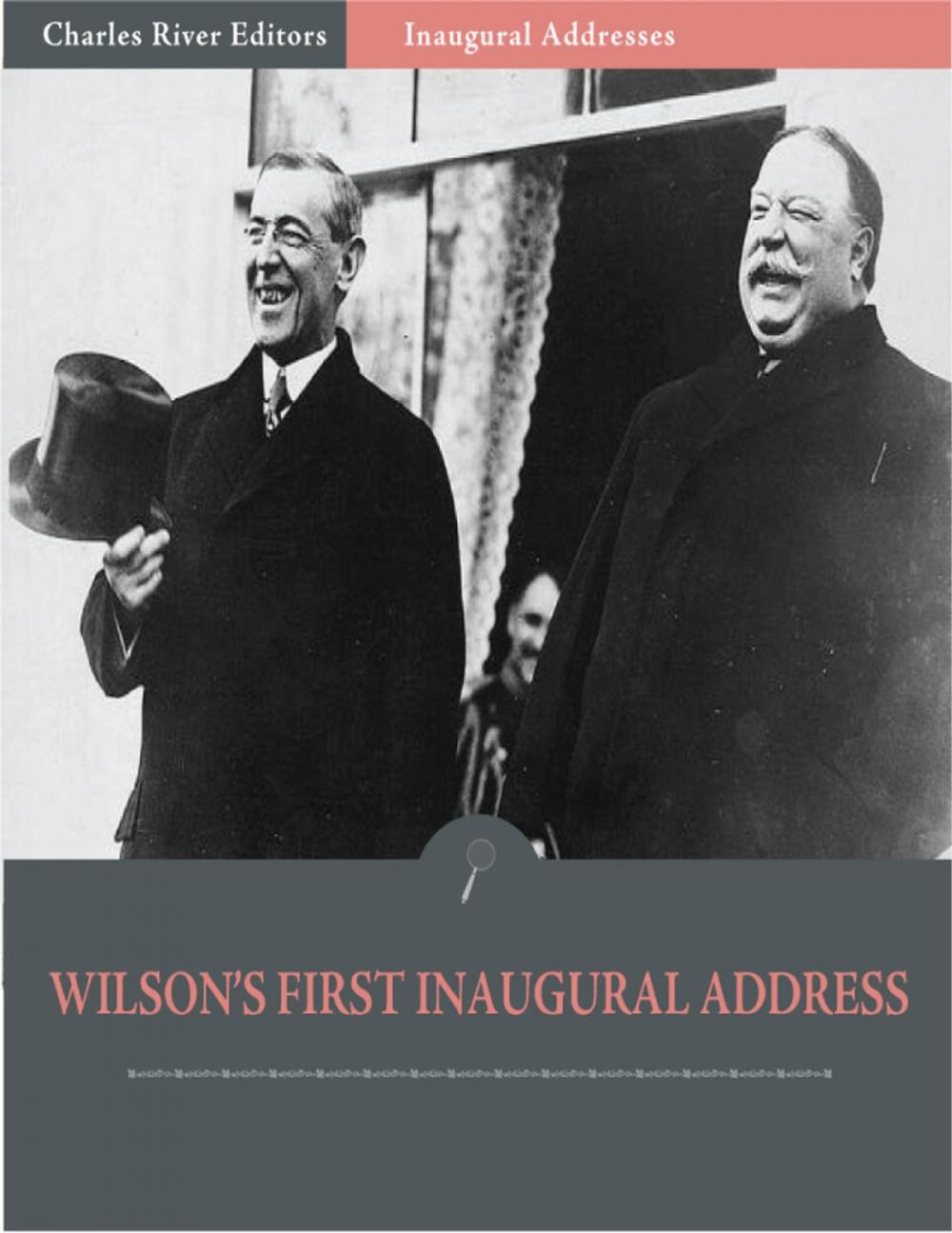 Big bigCover of Inaugural Addresses: President Woodrow Wilsons First Inaugural Address (Illustrated)