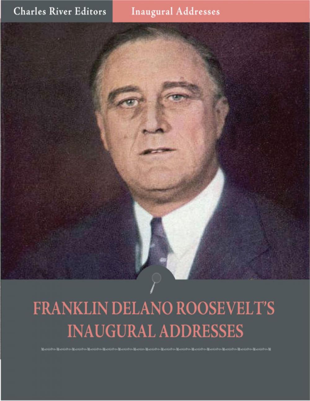 Big bigCover of Inaugural Addresses: President Franklin D. Roosevelts Inaugural Addresses (Illustrated)