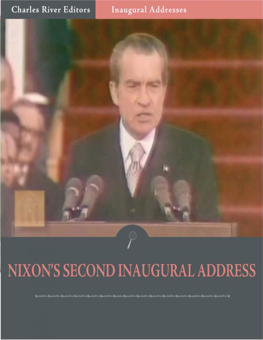 Big bigCover of Inaugural Addresses: President Richard Nixons Second Inaugural Address (Illustrated)