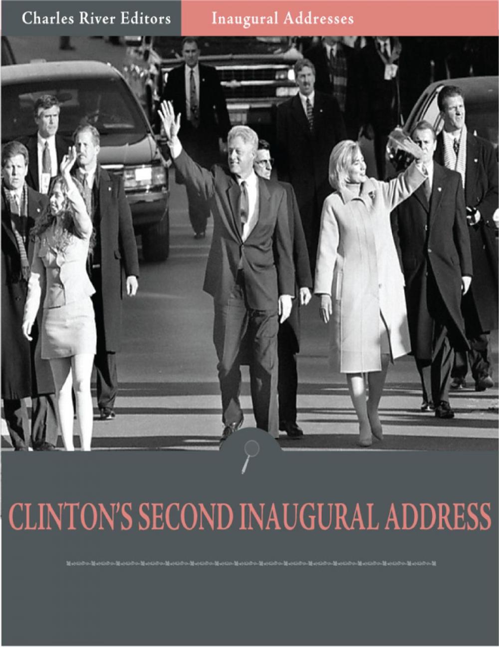 Big bigCover of Inaugural Addresses: President Bill Clintons Second Inaugural Address (Illustrated)