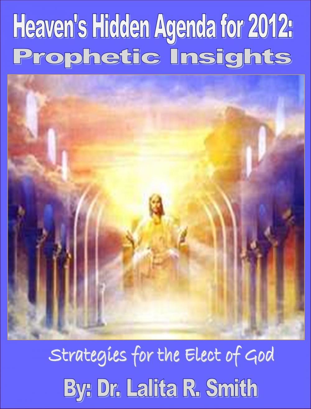 Big bigCover of Heaven's Hidden Agenda for 2012:Prophetic Insights