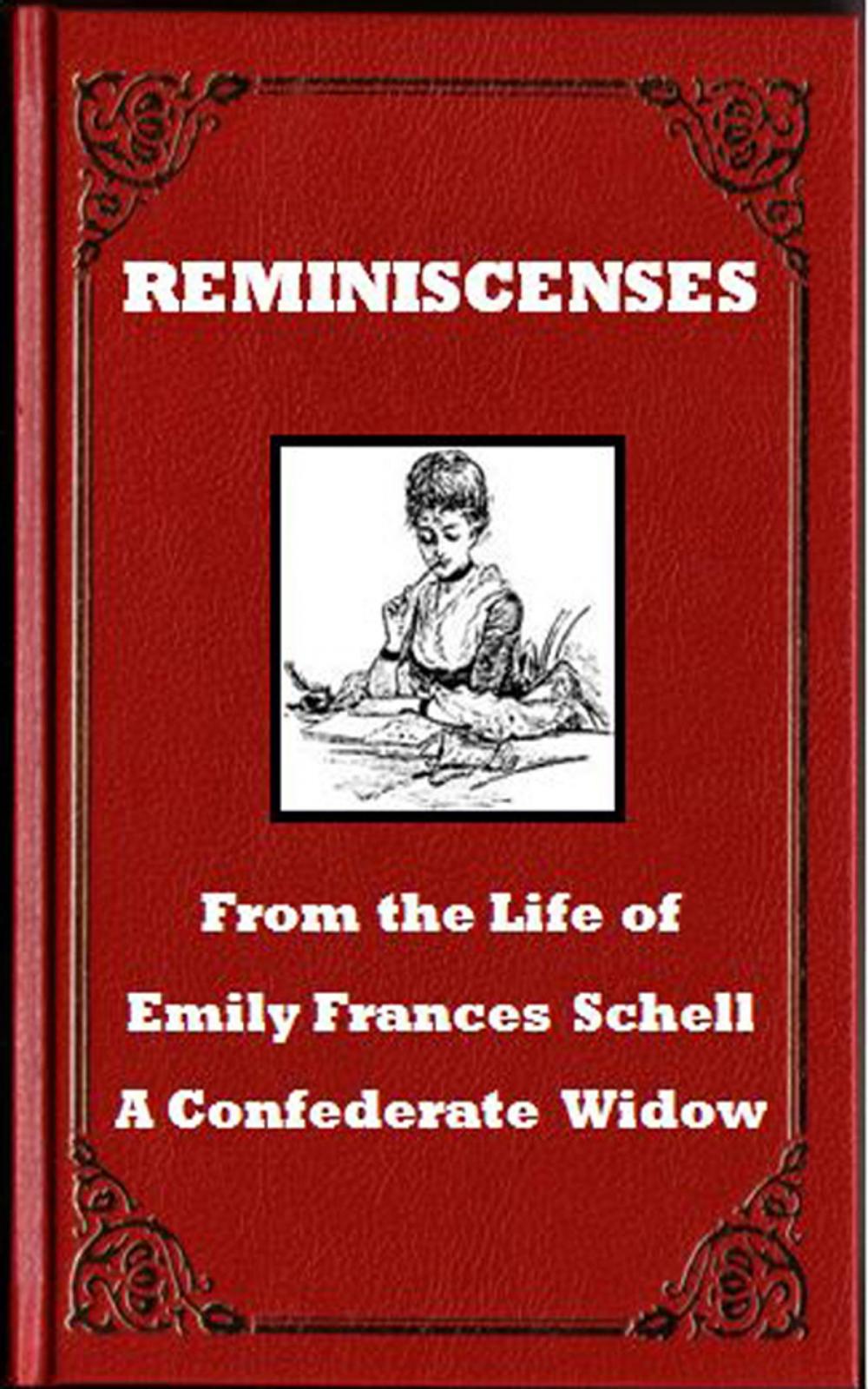 Big bigCover of Reminiscences From the Life of Emily Frances Schell: A Confederate Widow