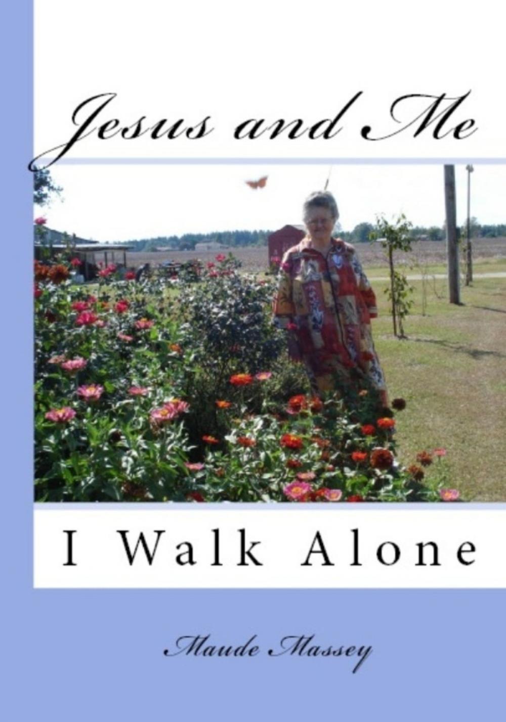 Big bigCover of Jesus & Me: I Walk Alone