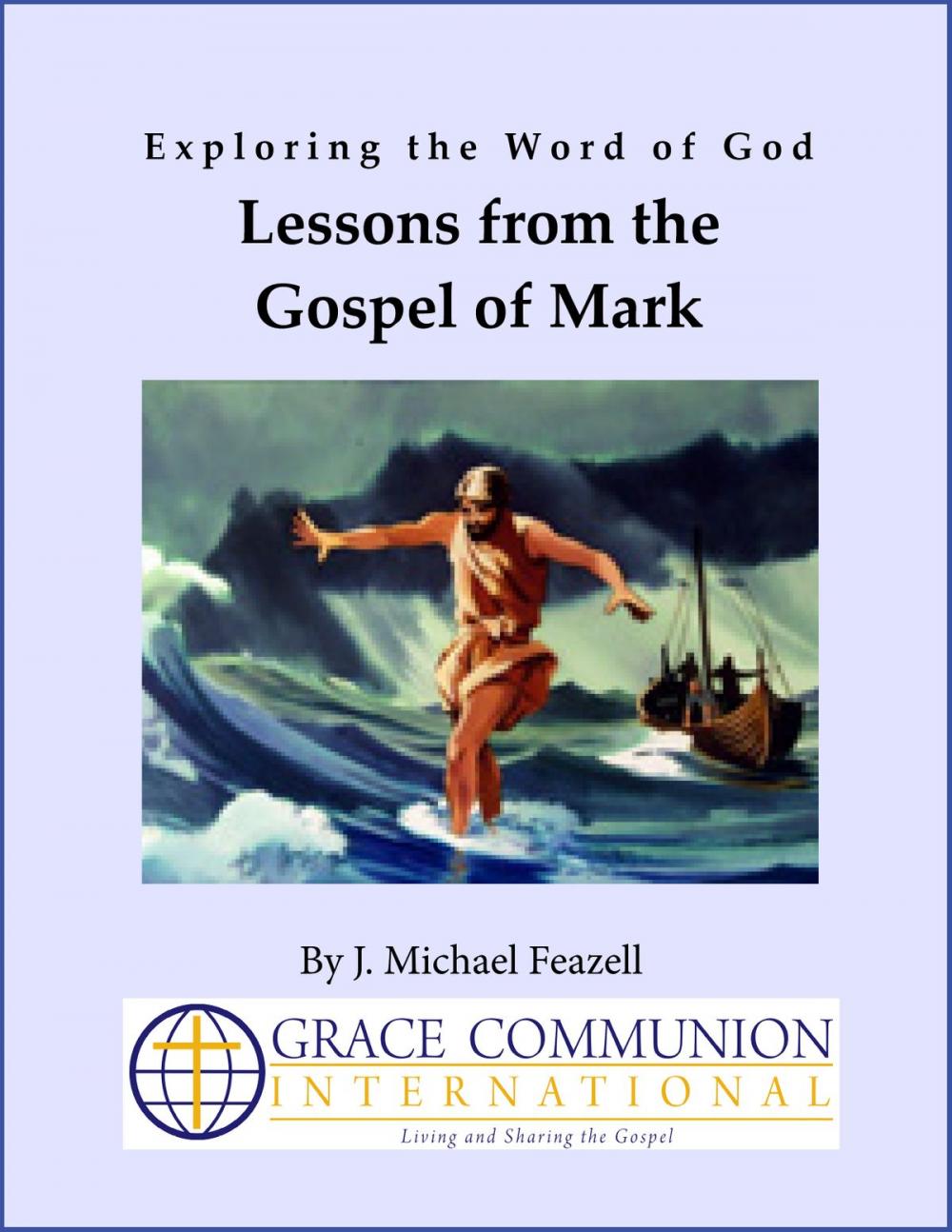 Big bigCover of Exploring the Word of God: Lessons from the Gospel of Mark