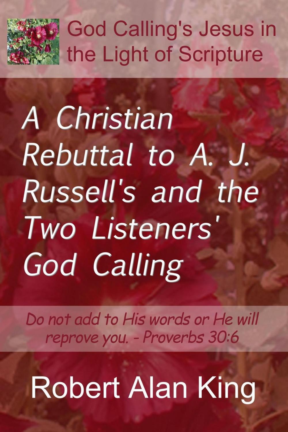 Big bigCover of A Christian Rebuttal to A. J. Russell's and the Two Listeners' God Calling