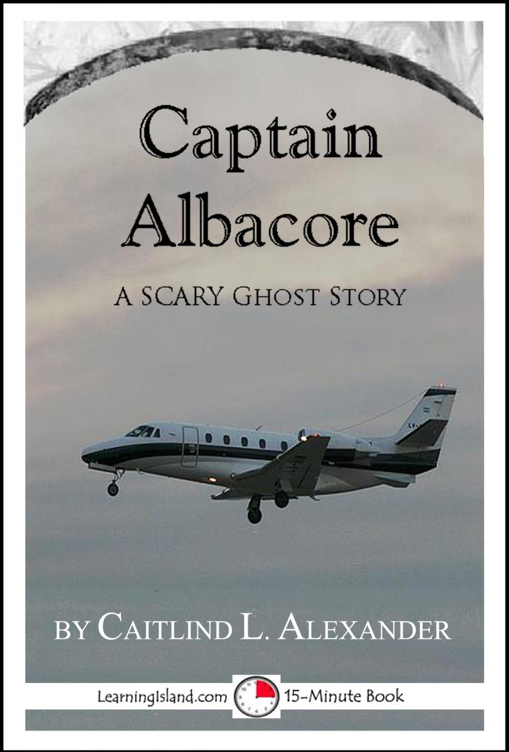 Big bigCover of Captain Albacore: A 15-Minute Ghost Story