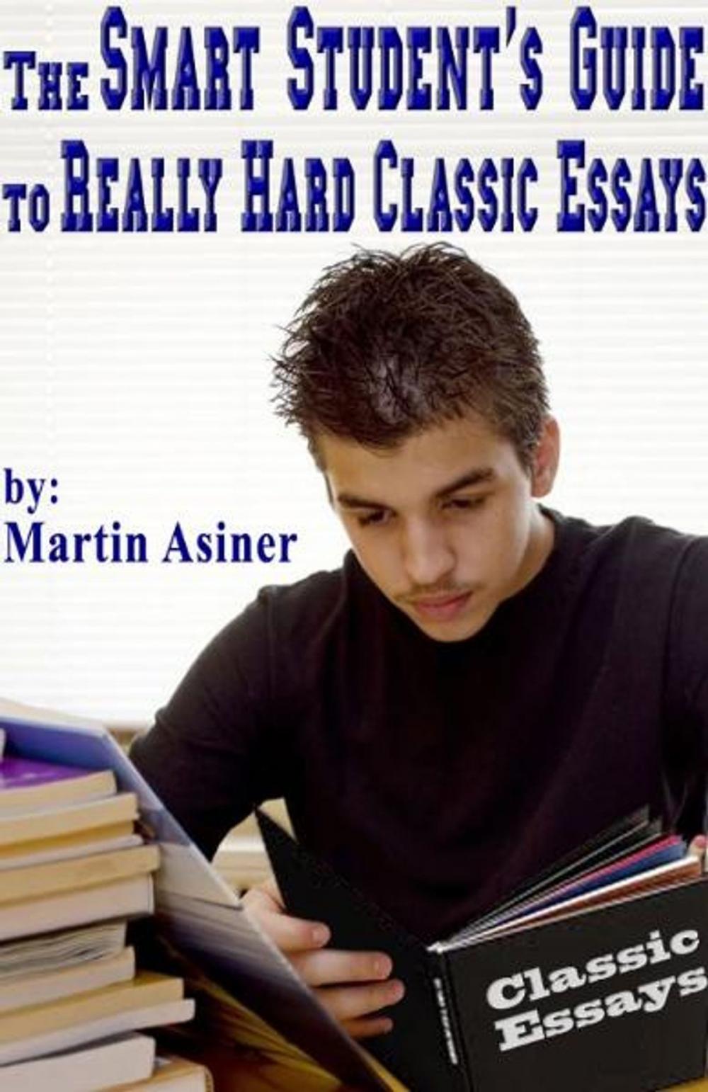 Big bigCover of The Smart Student's Guide to Really Hard Classic Essays