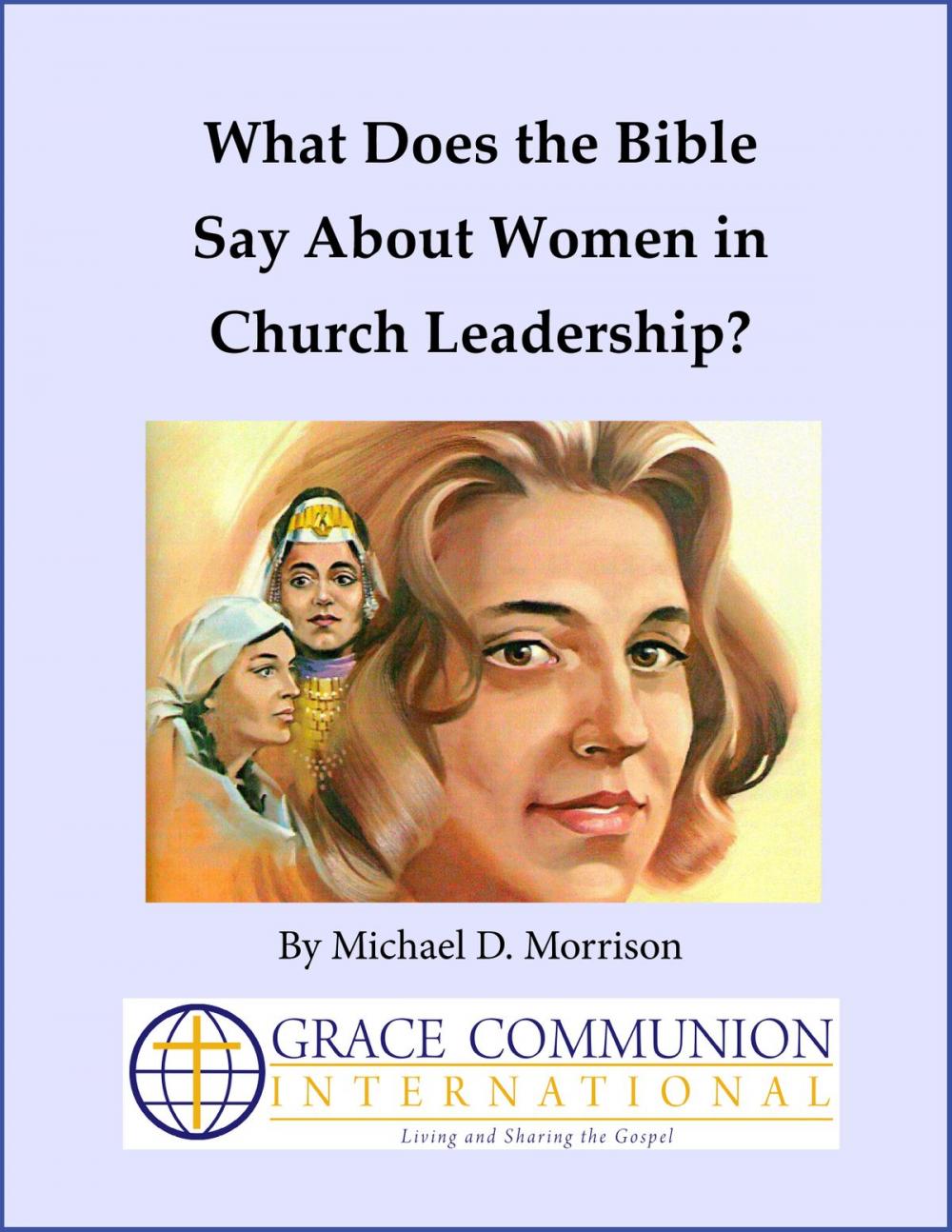 Big bigCover of What Does the Bible Say About Women in Church Leadership?