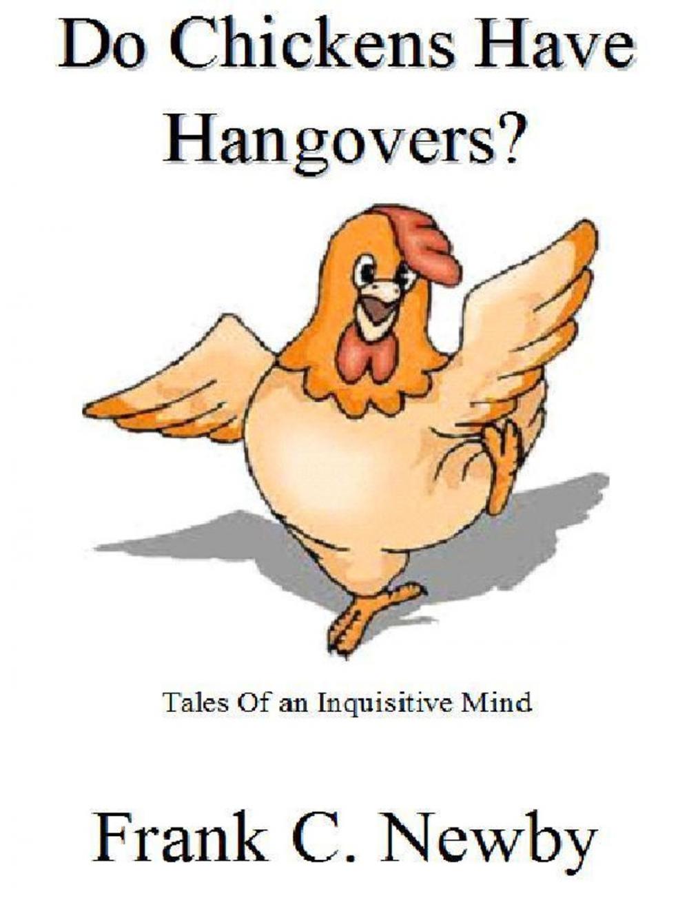 Big bigCover of Do Chickens Have Hangovers?