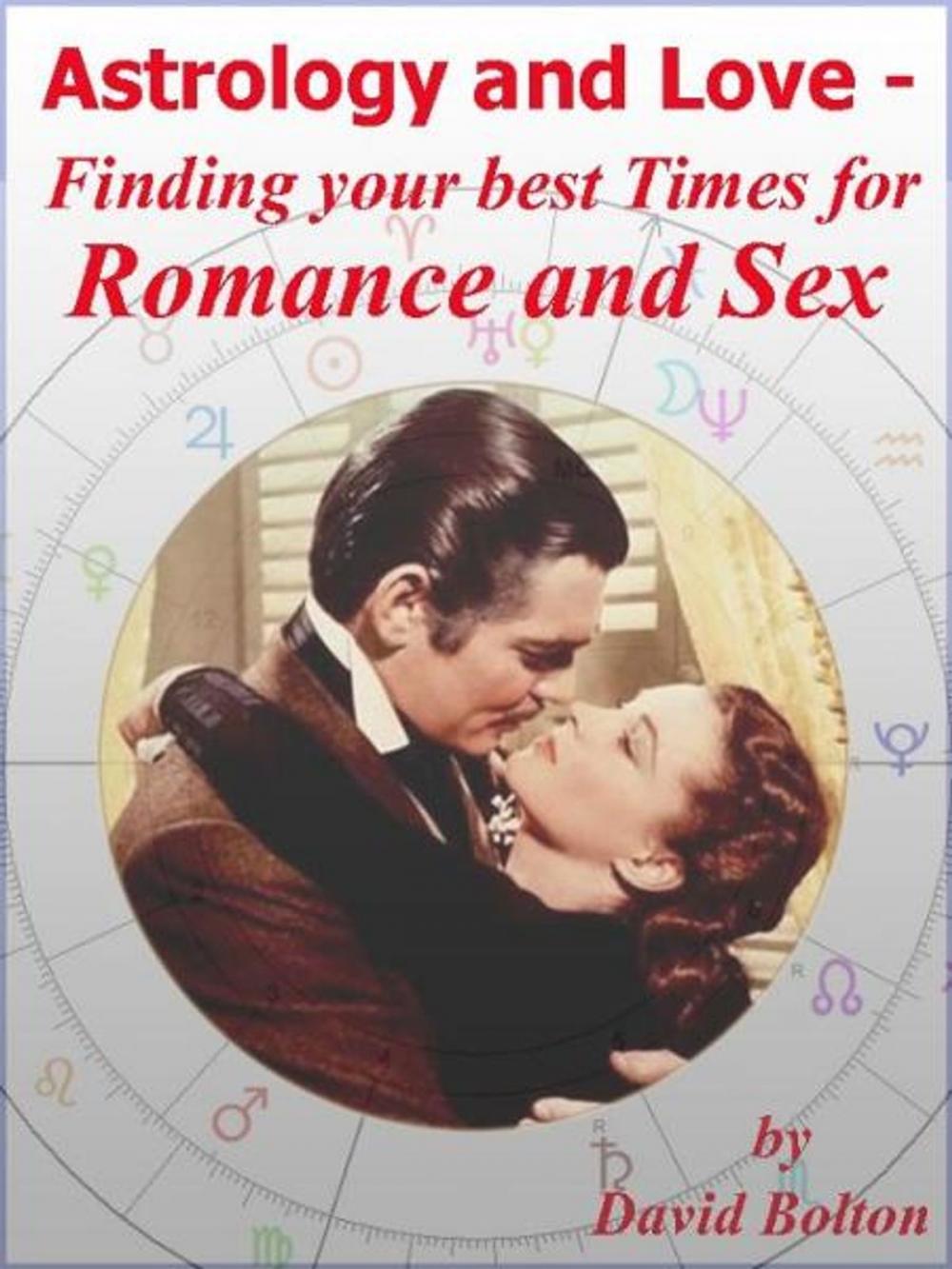 Big bigCover of Astrology and Love: Finding your best Times for Romance and Sex