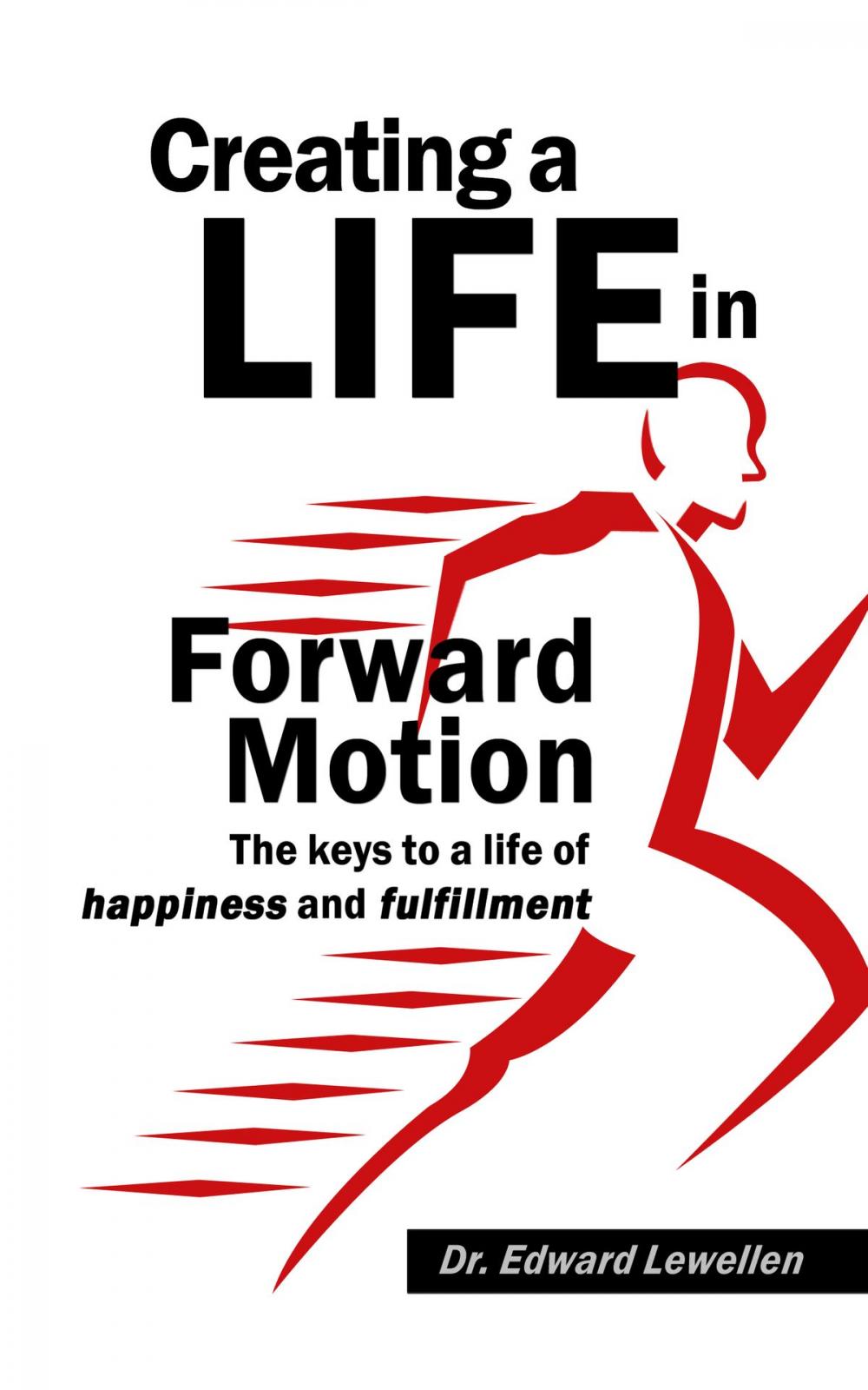 Big bigCover of Creating a Life in Forward Motion