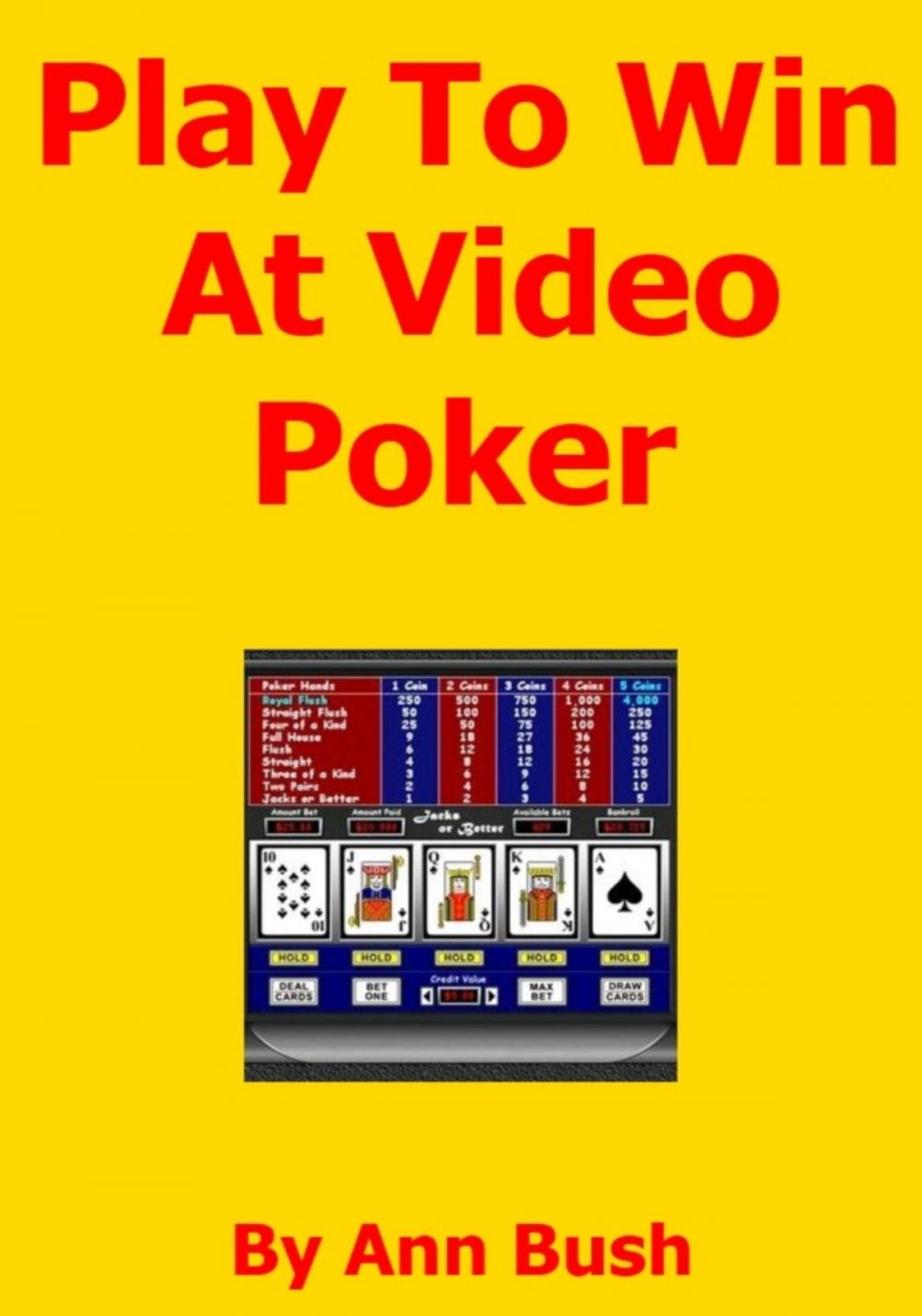 Big bigCover of Play To Win At Video Poker