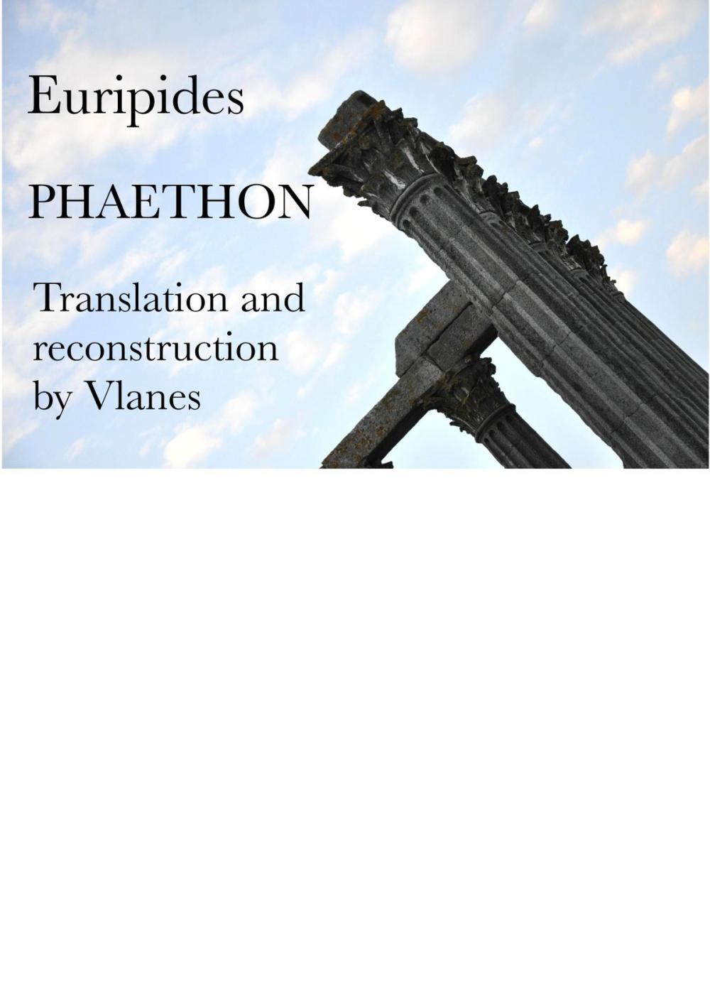 Big bigCover of Euripides, Phaethon. Translation and reconstruction by Vlanes.