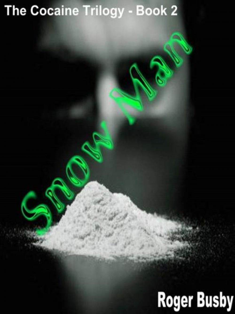 Big bigCover of Snowman: Book Two of the Cocaine Trilogy