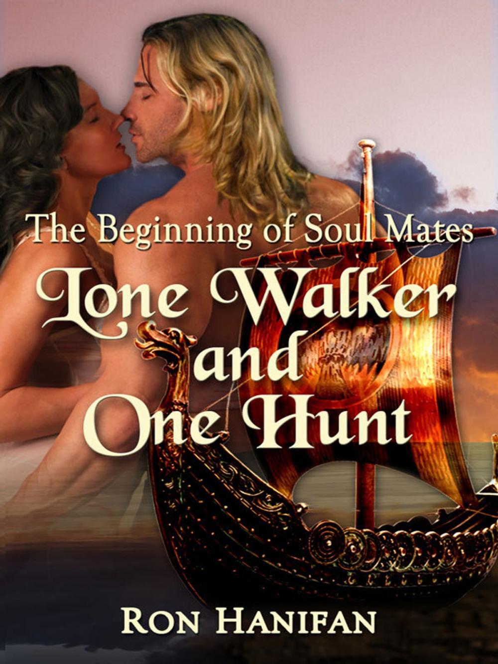 Big bigCover of The Beginning of Soul Mates: Lone Walker and One Hunt