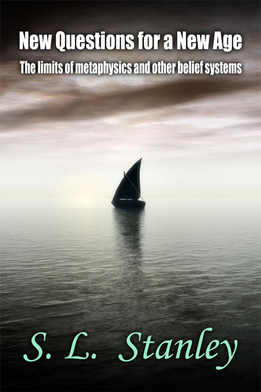 Big bigCover of New Questions for a New Age: The limits of metaphysics and other belief systems