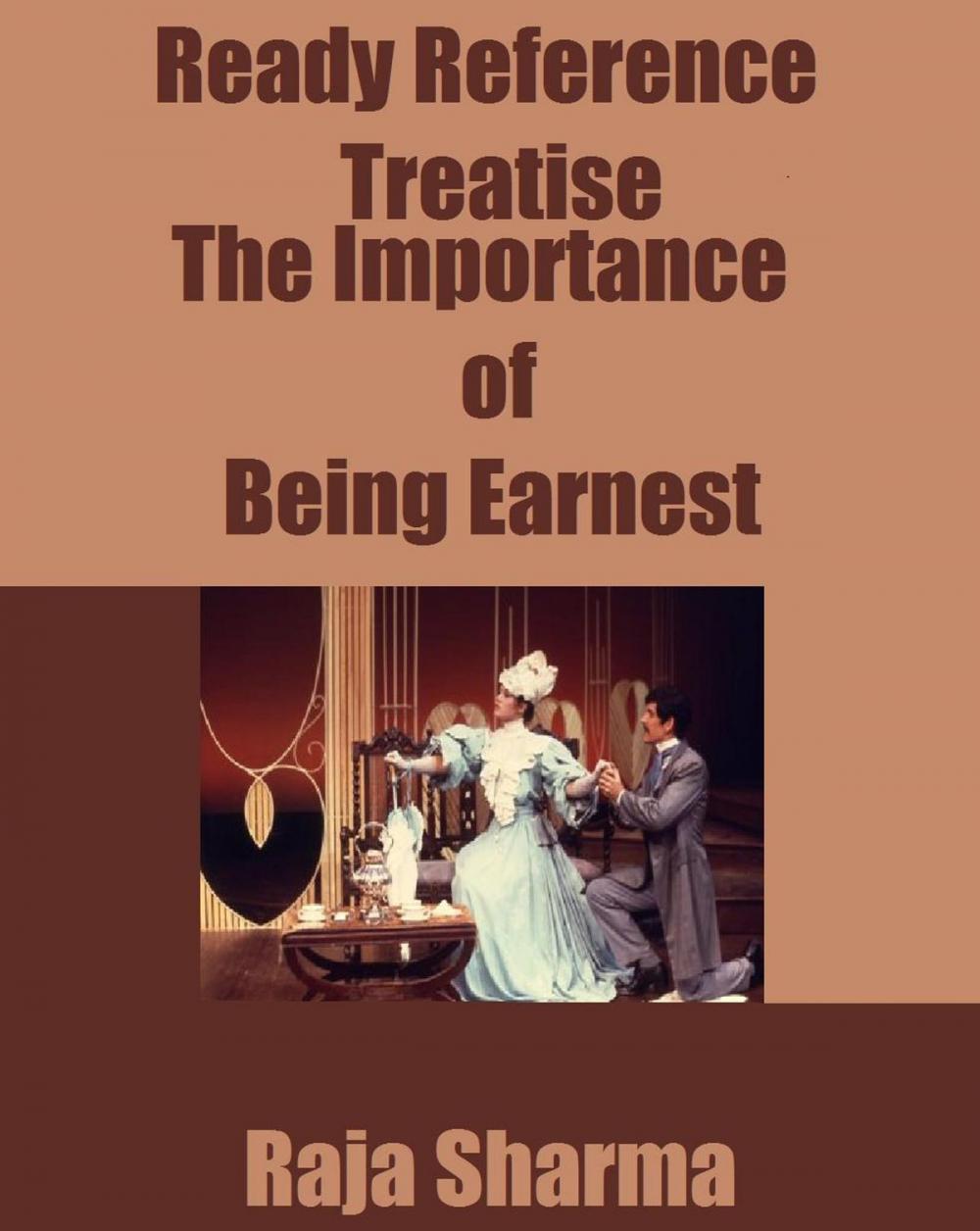 Big bigCover of Ready Reference Treatise: The Importance of Being Earnest