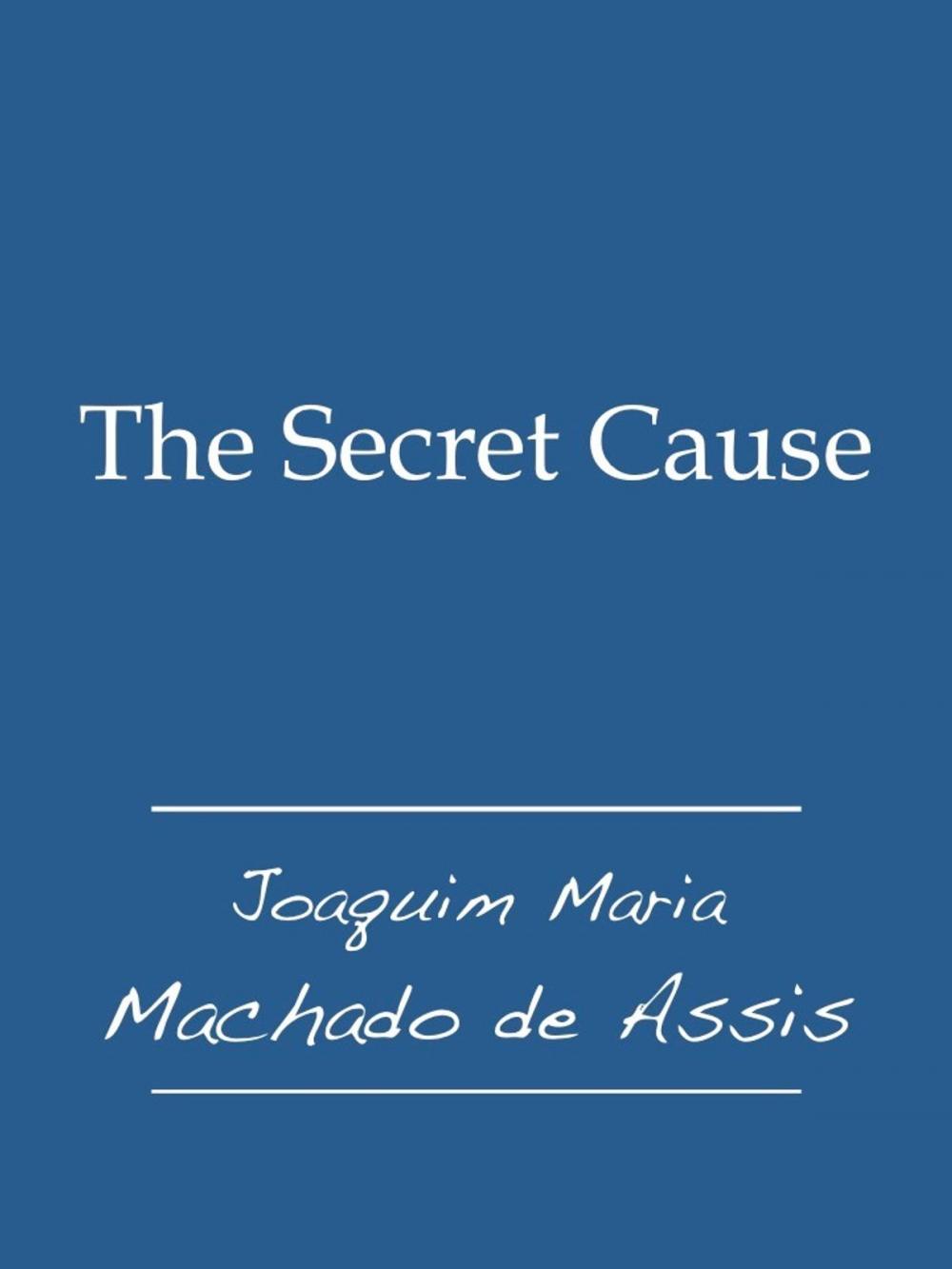 Big bigCover of The Secret Cause