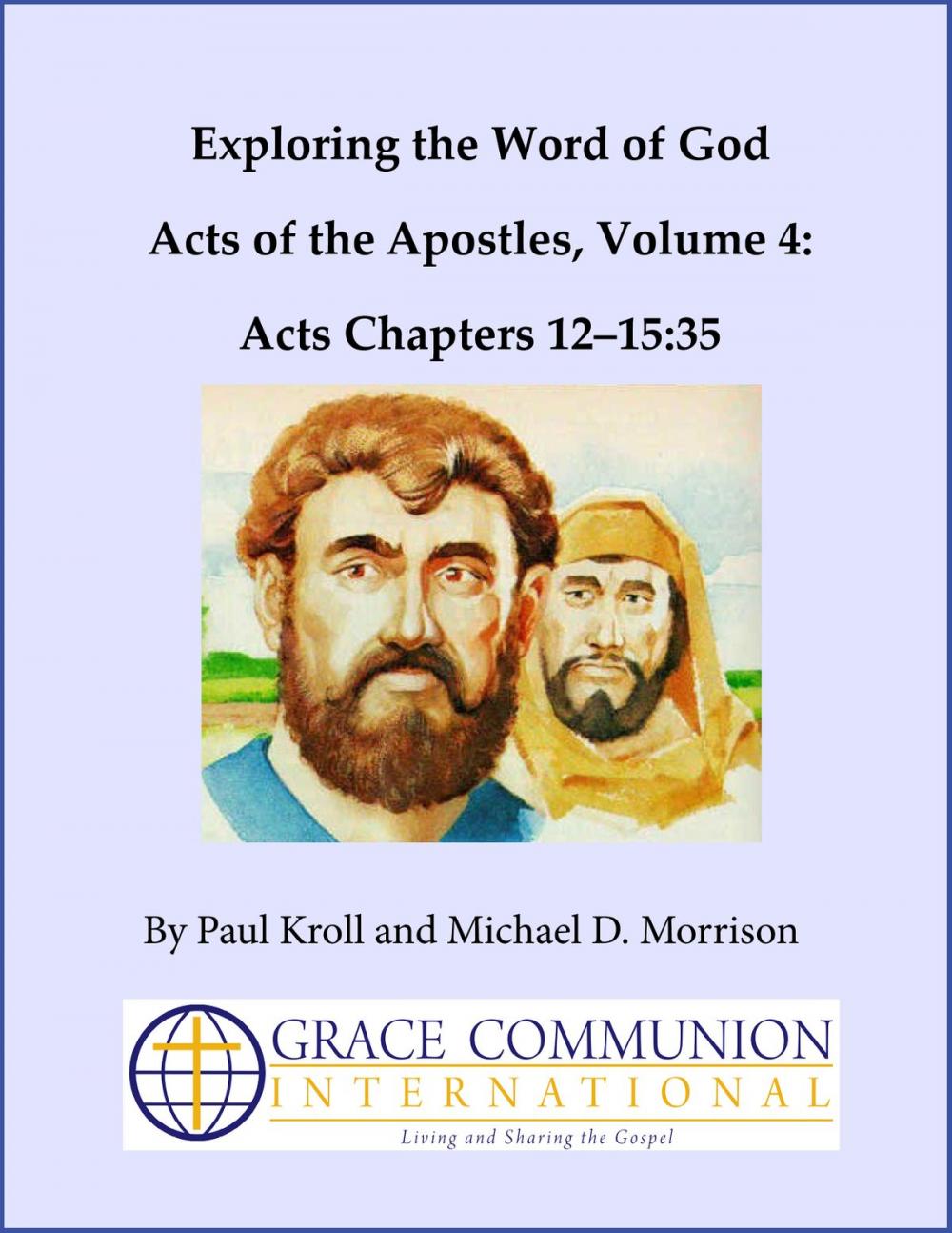 Big bigCover of Exploring the Word of God Acts of the Apostles Volume 4: Chapters 12-15:35