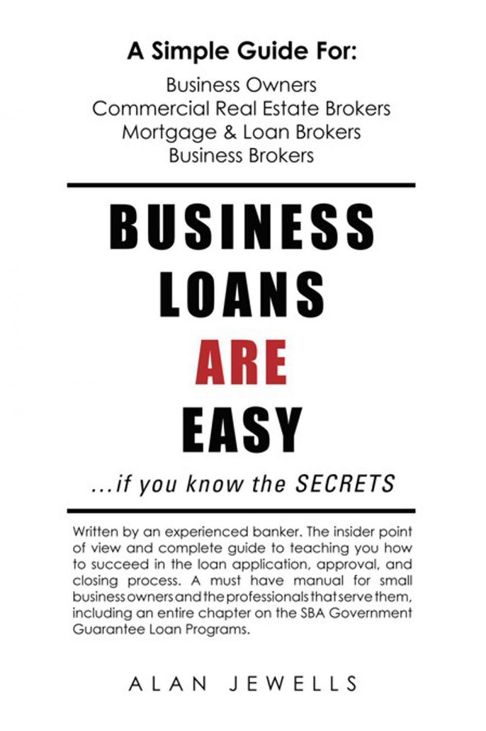 Big bigCover of Business Loans Are Easy. . .If You Know the Secrets