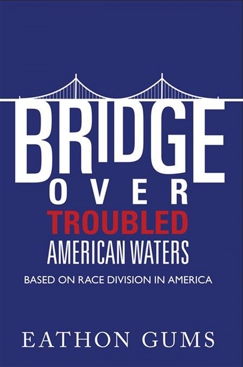 Big bigCover of Bridge over Troubled American Waters