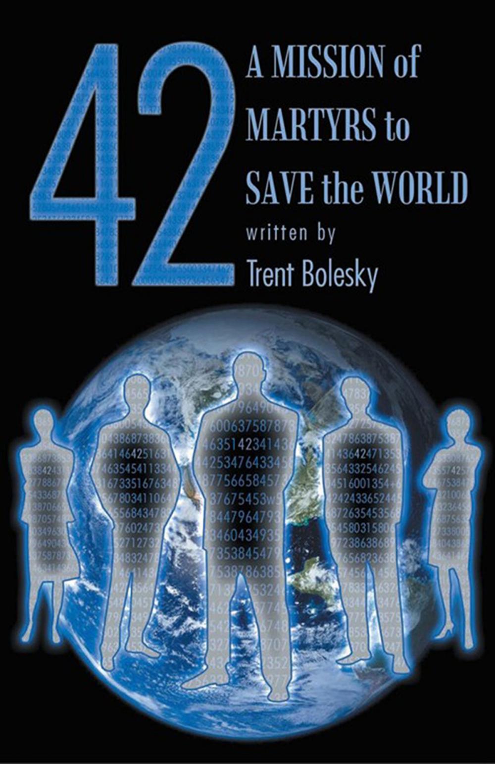 Big bigCover of 42 a Mission of Martyrs to Save the World