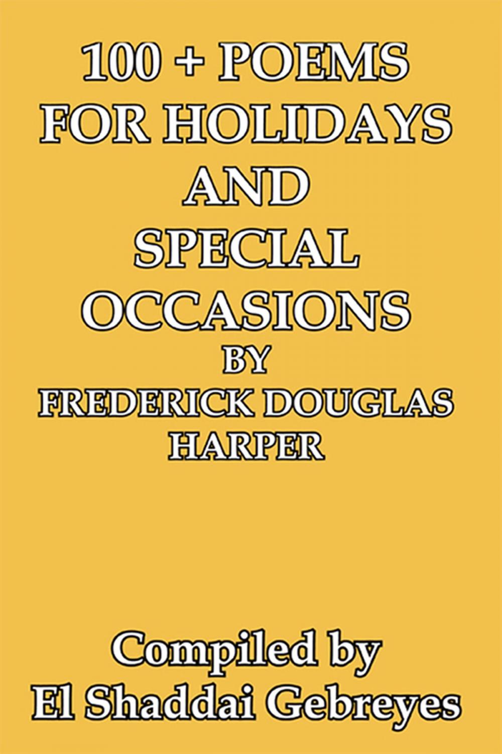 Big bigCover of 100 + Poems for Holidays and Special Occasions by Frederick Douglas Harper